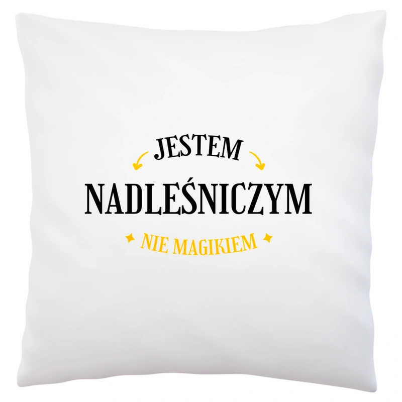 Jestem Nadleśniczym Nie Magikiem - Poduszka Biała