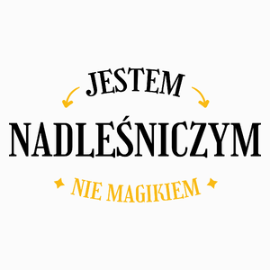 Jestem Nadleśniczym Nie Magikiem - Poduszka Biała