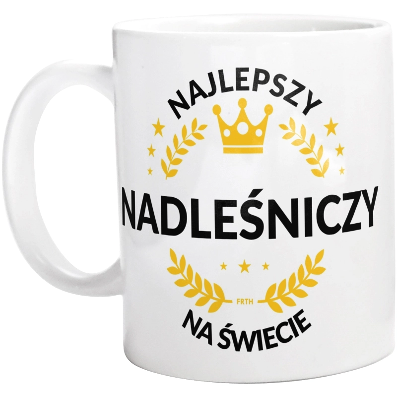 Najlepszy Nadleśniczy Na Świecie - Kubek Biały