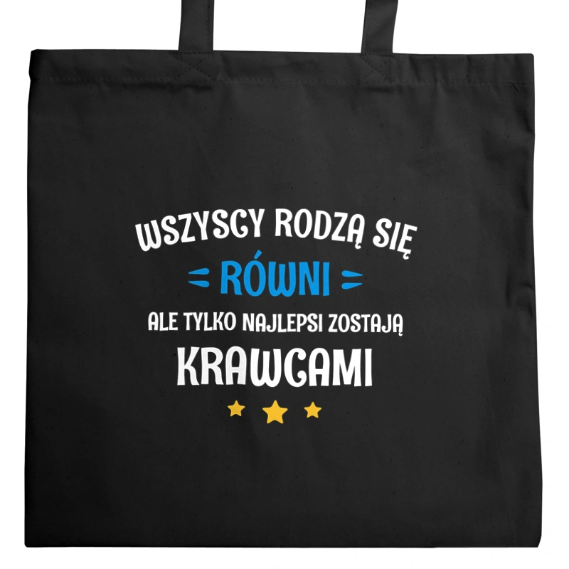 Tylko Najlepsi Zostają Krawcami - Torba Na Zakupy Czarna