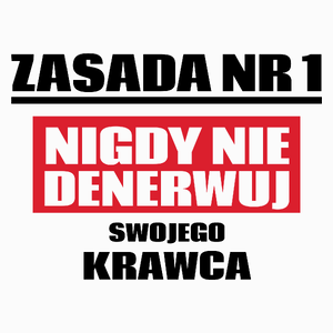 Zasada Nr 1 - Nigdy Nie Denerwuj Swojego Krawca - Poduszka Biała