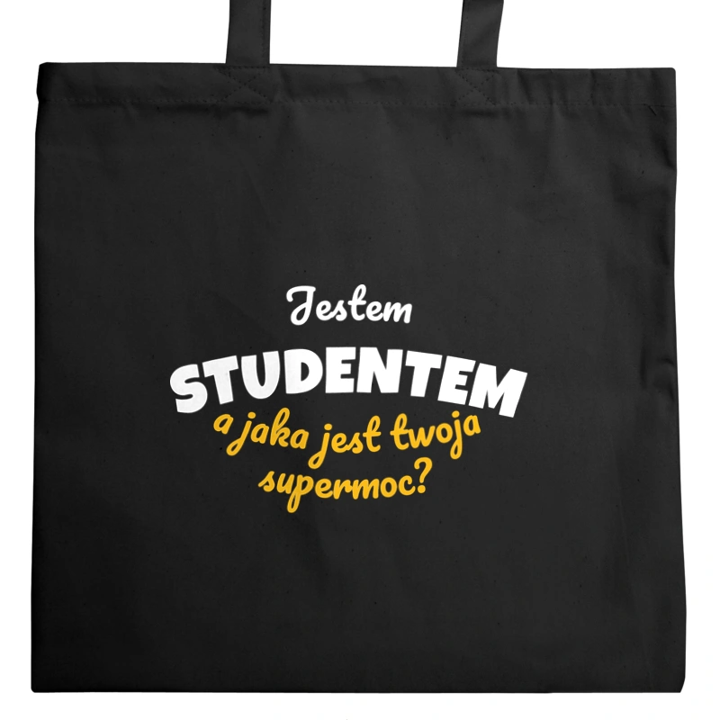 Jestem Studentem - Jaka Jest Twoja Supermoc - Torba Na Zakupy Czarna