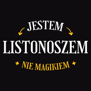 Jestem Listonoszem Nie Magikiem - Męska Bluza Czarna