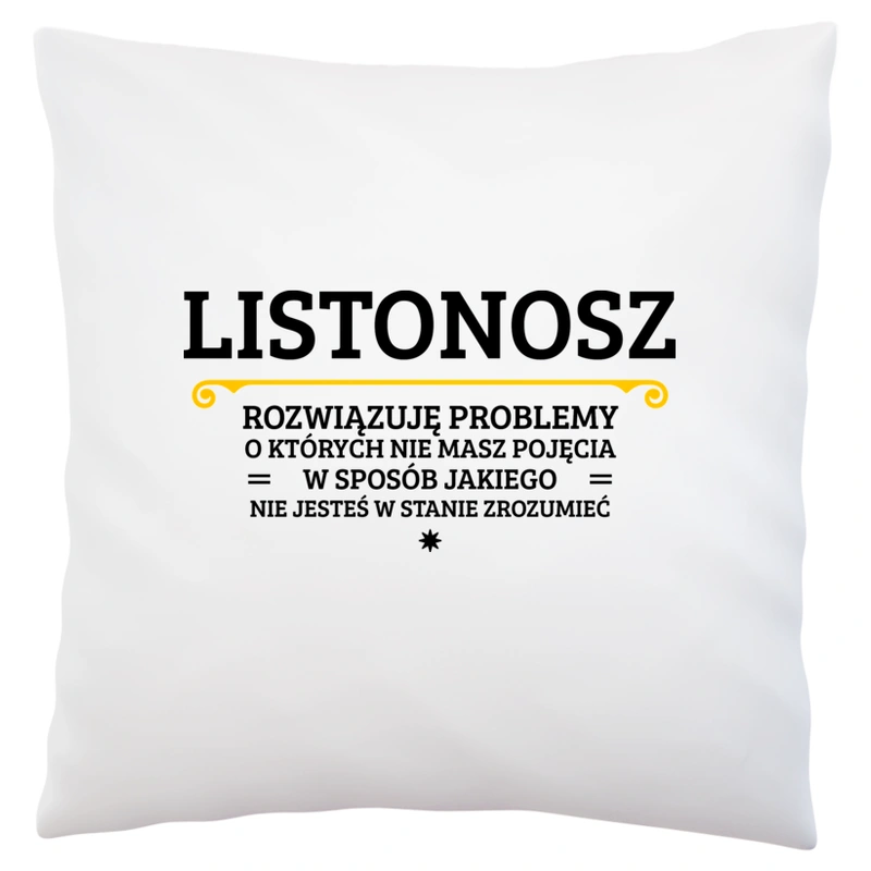 Listonosz - Rozwiązuje Problemy O Których Nie Masz Pojęcia - Poduszka Biała