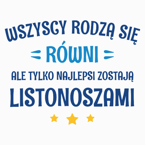 Tylko Najlepsi Zostają Listonoszami - Poduszka Biała