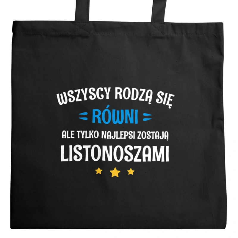 Tylko Najlepsi Zostają Listonoszami - Torba Na Zakupy Czarna