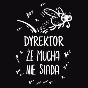 Dyrektor Że Mucha Nie Siada - Męska Bluza Czarna