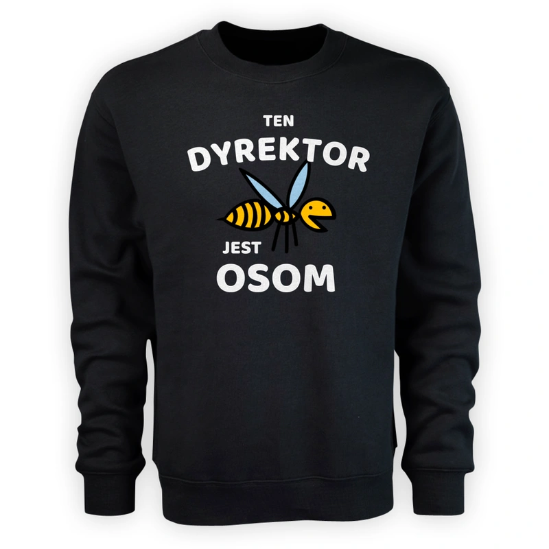 Ten Dyrektor Jest Osom Awesome - Męska Bluza Czarna