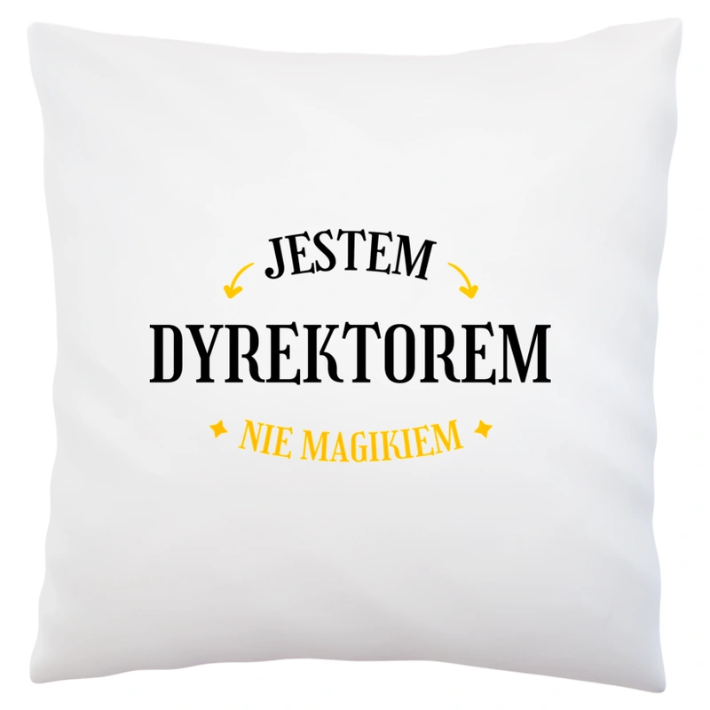 Jestem Dyrektorem Nie Magikiem - Poduszka Biała