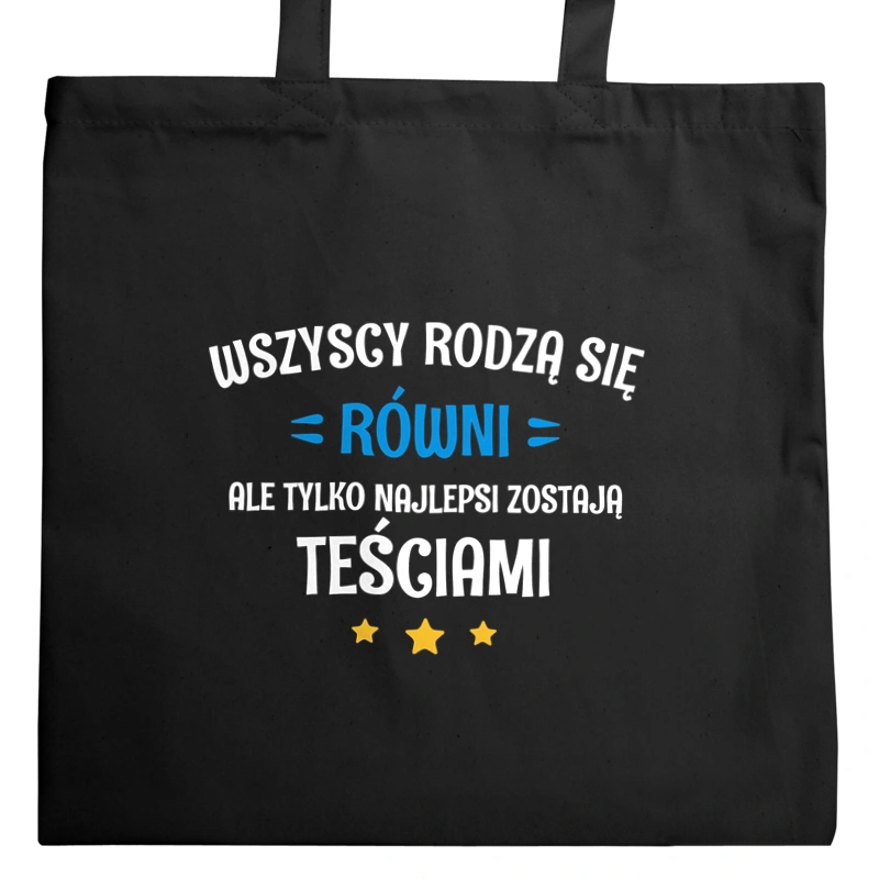 Tylko Najlepsi Zostają Teściami - Torba Na Zakupy Czarna