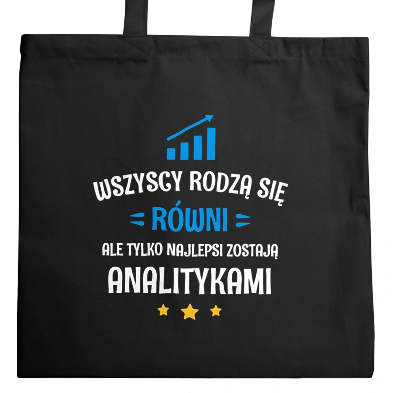 Tylko Najlepsi Zostają Analitykami - Torba Na Zakupy Czarna