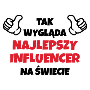 Tak Wygląda Najlepszy Influencer Na Świecie - Kubek Biały