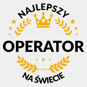 Najlepszy Operator Na Świecie - Męska Koszulka Biała