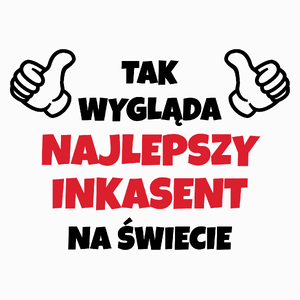 Tak Wygląda Najlepszy Inkasent Na Świecie - Poduszka Biała