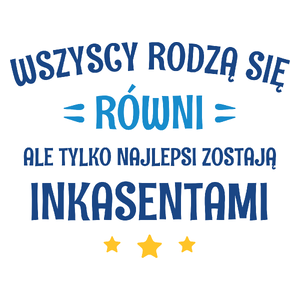 Tylko Najlepsi Zostają Inkasentami - Kubek Biały