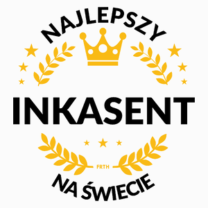 Najlepszy Inkasent Na Świecie - Poduszka Biała