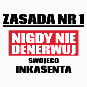 Zasada Nr 1 - Nigdy Nie Denerwuj Swojego Inkasenta - Poduszka Biała