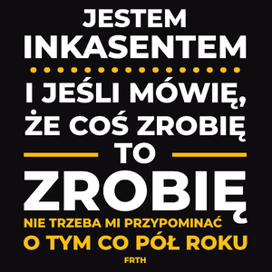 Jeśli Inkasent Mówi Że Zrobi, To Zrobi - Męska Bluza z kapturem Czarna