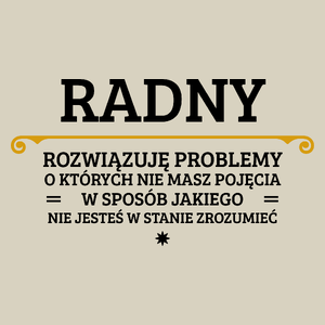 Radny - Rozwiązuje Problemy O Których Nie Masz Pojęcia - Torba Na Zakupy Natural