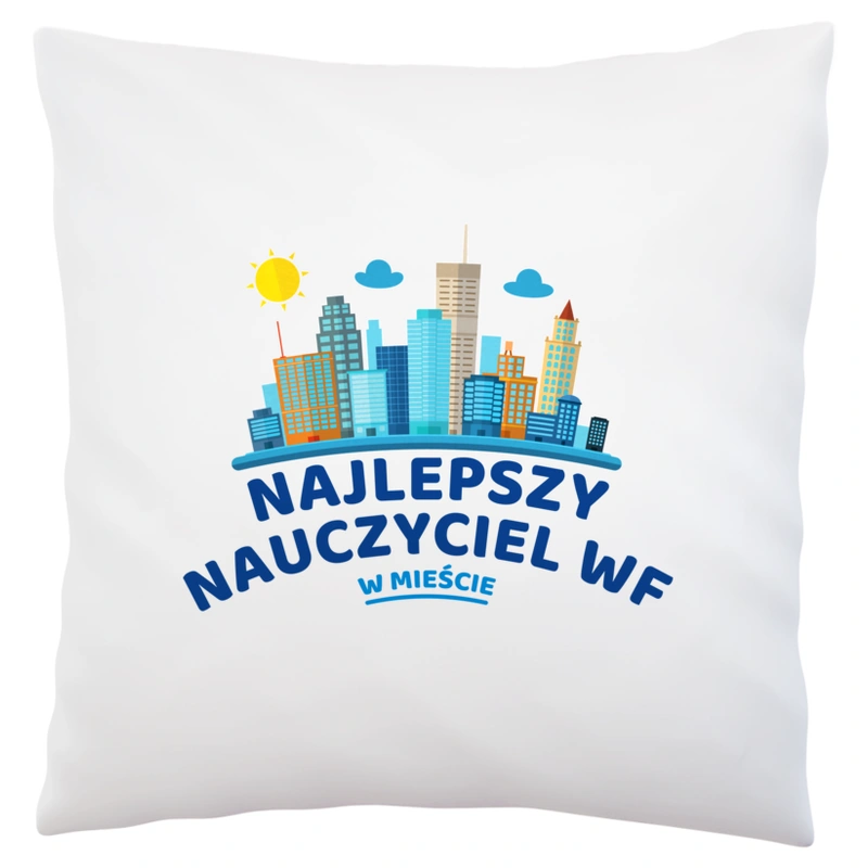 Najlepszy Nauczyciel Wf W Mieście - Poduszka Biała