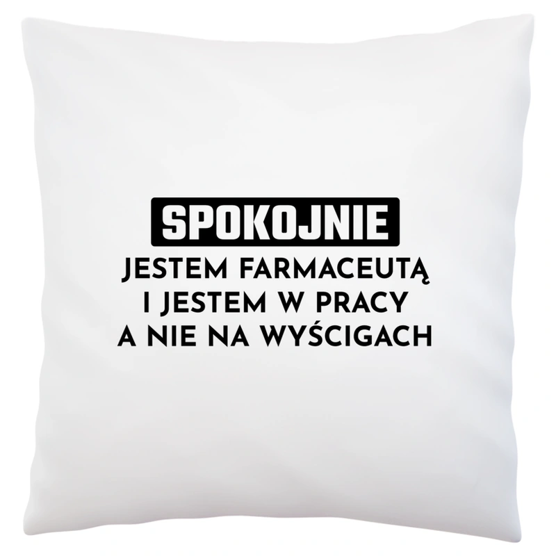 Farmaceuta W Pracy A Nie Na Wyścigach - Poduszka Biała