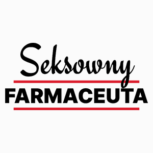 Seksowny Farmaceuta - Poduszka Biała