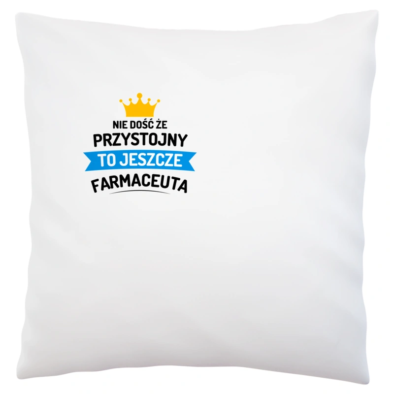 Przystojny Farmaceuta - Poduszka Biała