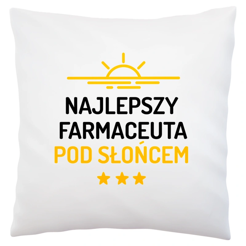 Najlepszy Farmaceuta Pod Słońcem - Poduszka Biała