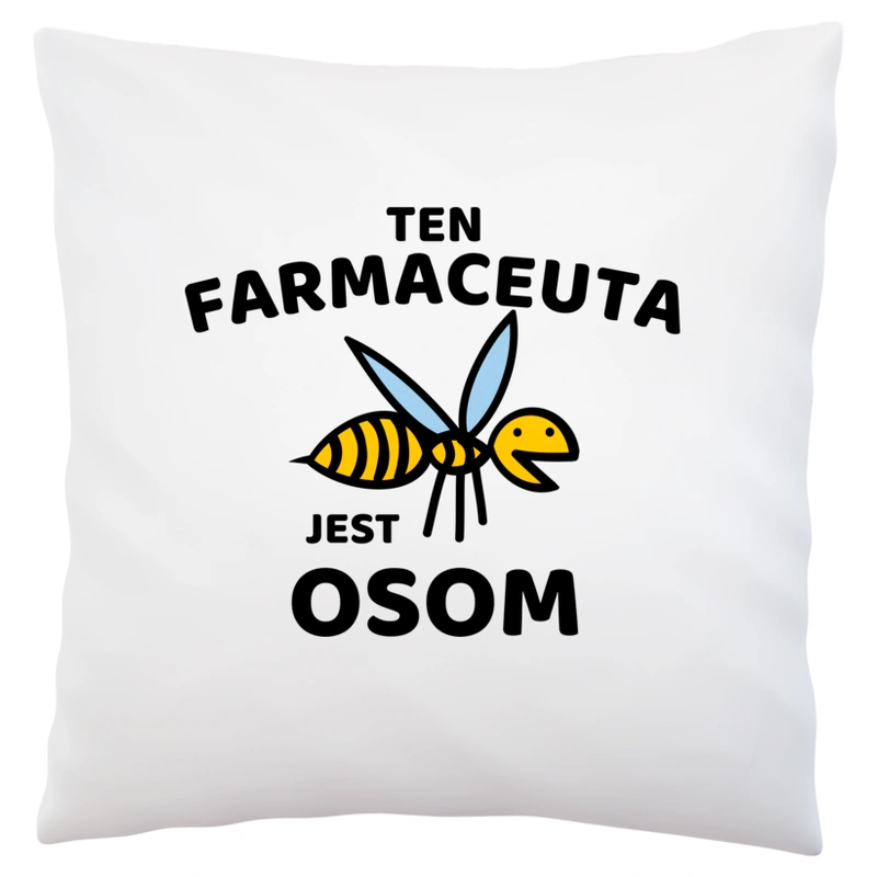 Ten Farmaceuta Jest Osom Awesome - Poduszka Biała