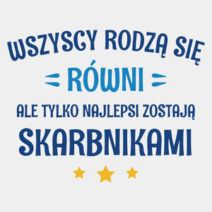 Tylko Najlepsi Zostają Skarbnikami - Męska Koszulka Biała