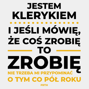 Jeśli Kleryk Mówi Że Zrobi, To Zrobi - Męska Koszulka Biała