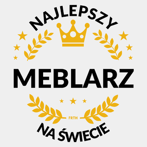 Najlepszy Meblarz Na Świecie - Męska Koszulka Biała