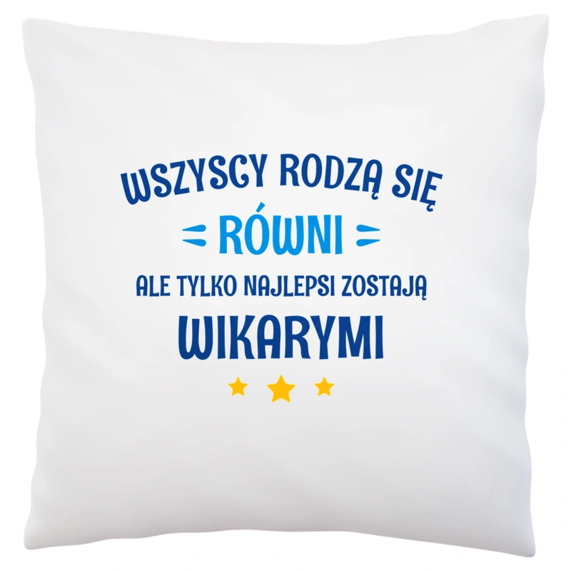 Tylko Najlepsi Zostają Wikarymi - Poduszka Biała