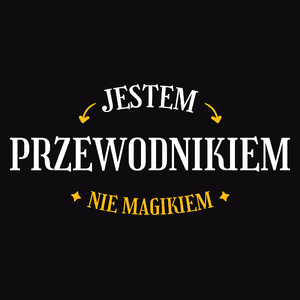 Jestem Przewodnikiem Nie Magikiem - Męska Koszulka Czarna