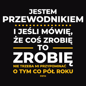 Jeśli Przewodnik Mówi Że Zrobi, To Zrobi - Męska Koszulka Czarna