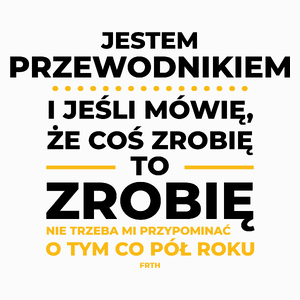 Jeśli Przewodnik Mówi Że Zrobi, To Zrobi - Poduszka Biała