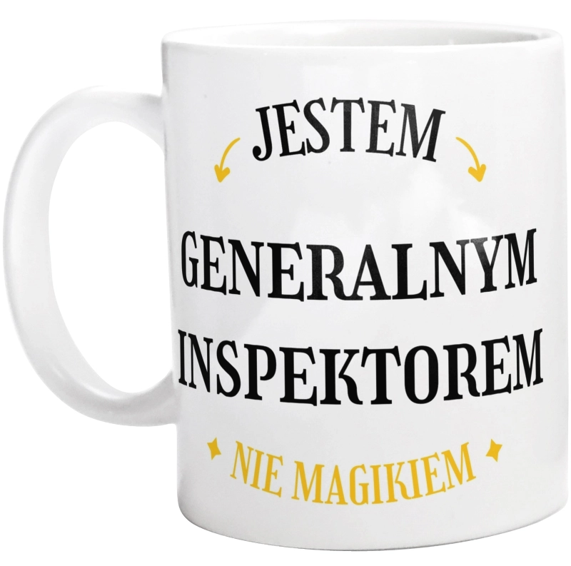 Jestem Generalnym Inspektorem Nie Magikiem - Kubek Biały