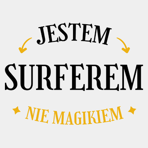 Jestem Surferem Nie Magikiem - Męska Koszulka Biała