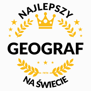 Najlepszy Geograf Na Świecie - Poduszka Biała