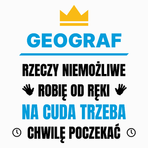 Geograf Rzeczy Niemożliwe Robię Od Ręki - Poduszka Biała