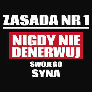 Zasada Nr 1 - Nigdy Nie Denerwuj Swojego Syna - Męska Koszulka Czarna