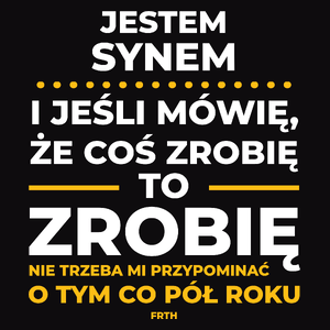 Jeśli Syn Mówi Że Zrobi, To Zrobi - Męska Koszulka Czarna