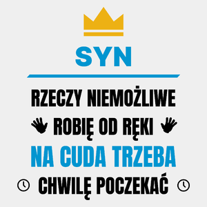 Syn Rzeczy Niemożliwe Robię Od Ręki - Męska Koszulka Biała