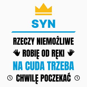 Syn Rzeczy Niemożliwe Robię Od Ręki - Poduszka Biała