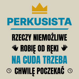 Perkusista Rzeczy Niemożliwe Robię Od Ręki - Torba Na Zakupy Natural