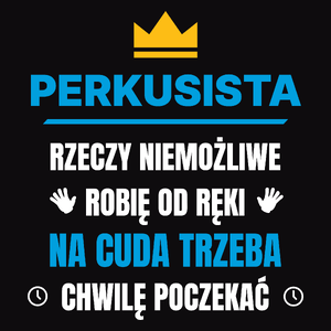 Perkusista Rzeczy Niemożliwe Robię Od Ręki - Męska Bluza Czarna