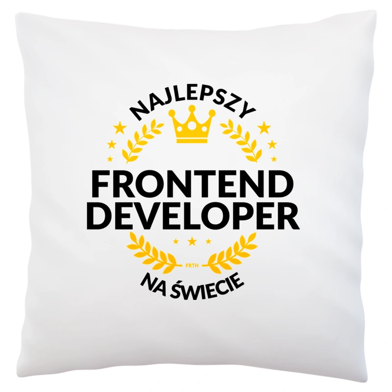 Najlepszy Frontend Developer Na Świecie - Poduszka Biała