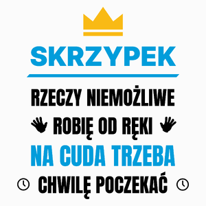 Skrzypek Rzeczy Niemożliwe Robię Od Ręki - Poduszka Biała