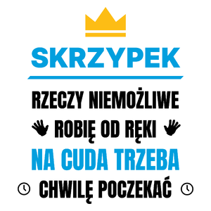 Skrzypek Rzeczy Niemożliwe Robię Od Ręki - Kubek Biały