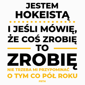 Jeśli Hokeista Mówi Że Zrobi, To Zrobi - Poduszka Biała